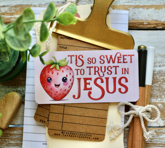 tis so sweet to trust in Jesus strawberry #TheAdoptShoppecard
