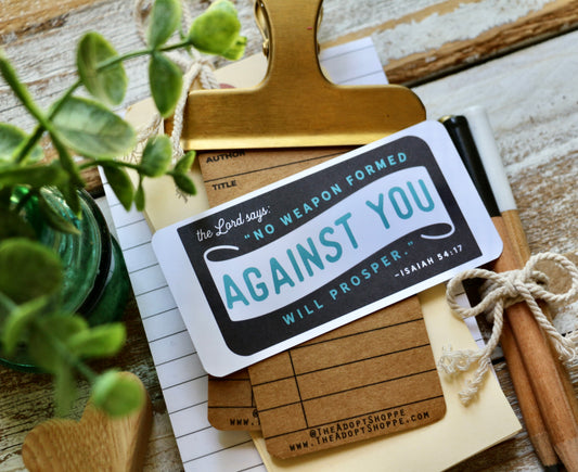 no weapon formed against you will prosper (Isaiah 54:17) #TheAdoptShoppecard