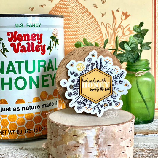 kind words are like honey sweet to the soul honeybee (Proverbs 16:24) sticker