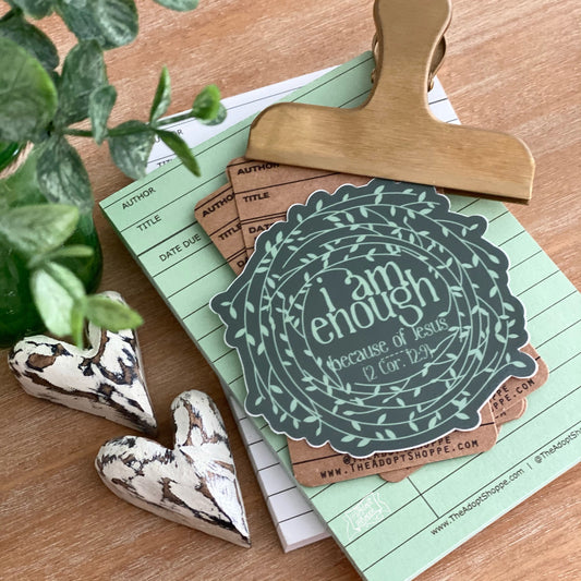 I am enough — because of Jesus (2 Corinthians 12:9) vinyl sticker