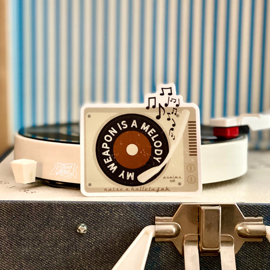 my weapon is a melody raise a hallelujah vintage record player (Psalms 106) sticker