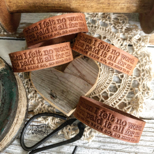 when I felt no worth You paid it all for me (camel/natural) reckless love leather cuff
