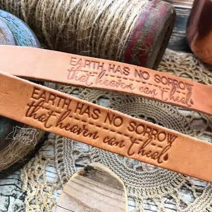 earth has no sorrow that heaven can't heal (camel/natural) leather cuff
