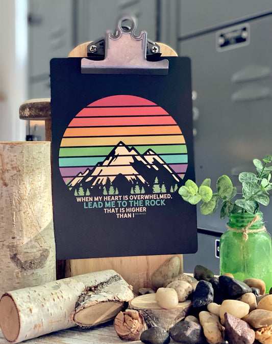 when my heart is overwhelmed lead me to the ROCK (Psalms 61:2) 5"x7" print