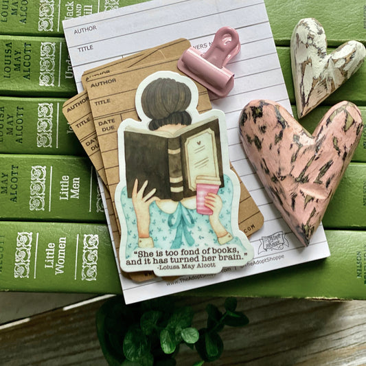 she is too fond of books and it has turned her brain (Louisa May Alcott) vinyl sticker