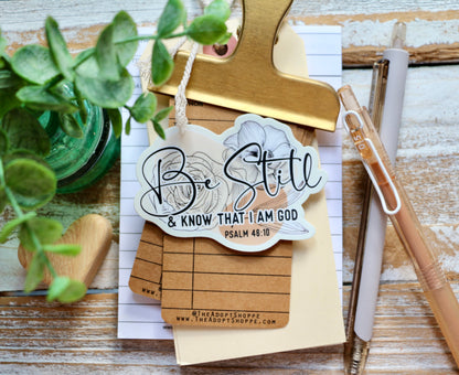 be still & know that i am God (Psalm 46:10) waterproof vinyl sticker decal