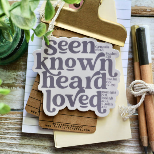 seen. known. heard. loved. waterproof vinyl sticker decal