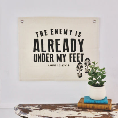 the enemy is already under my feet canvas wall flag