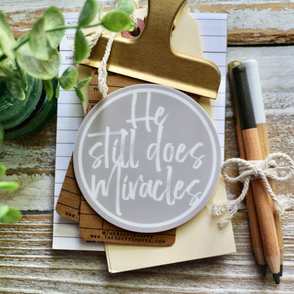 He still does miracles waterproof vinyl sticker decal