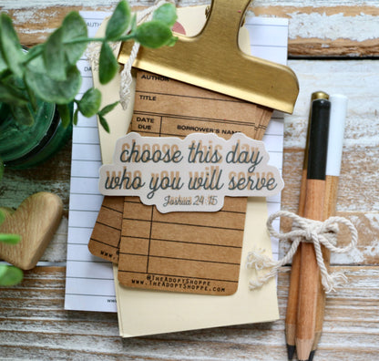 choose this day who you will serve waterproof vinyl sticker decal