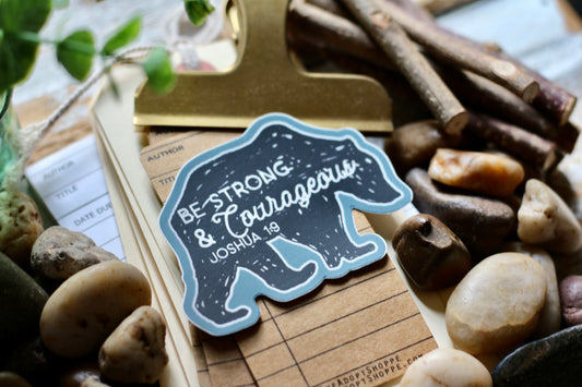 be strong & courageous bear (Joshua 1:9) waterproof vinyl sticker decal