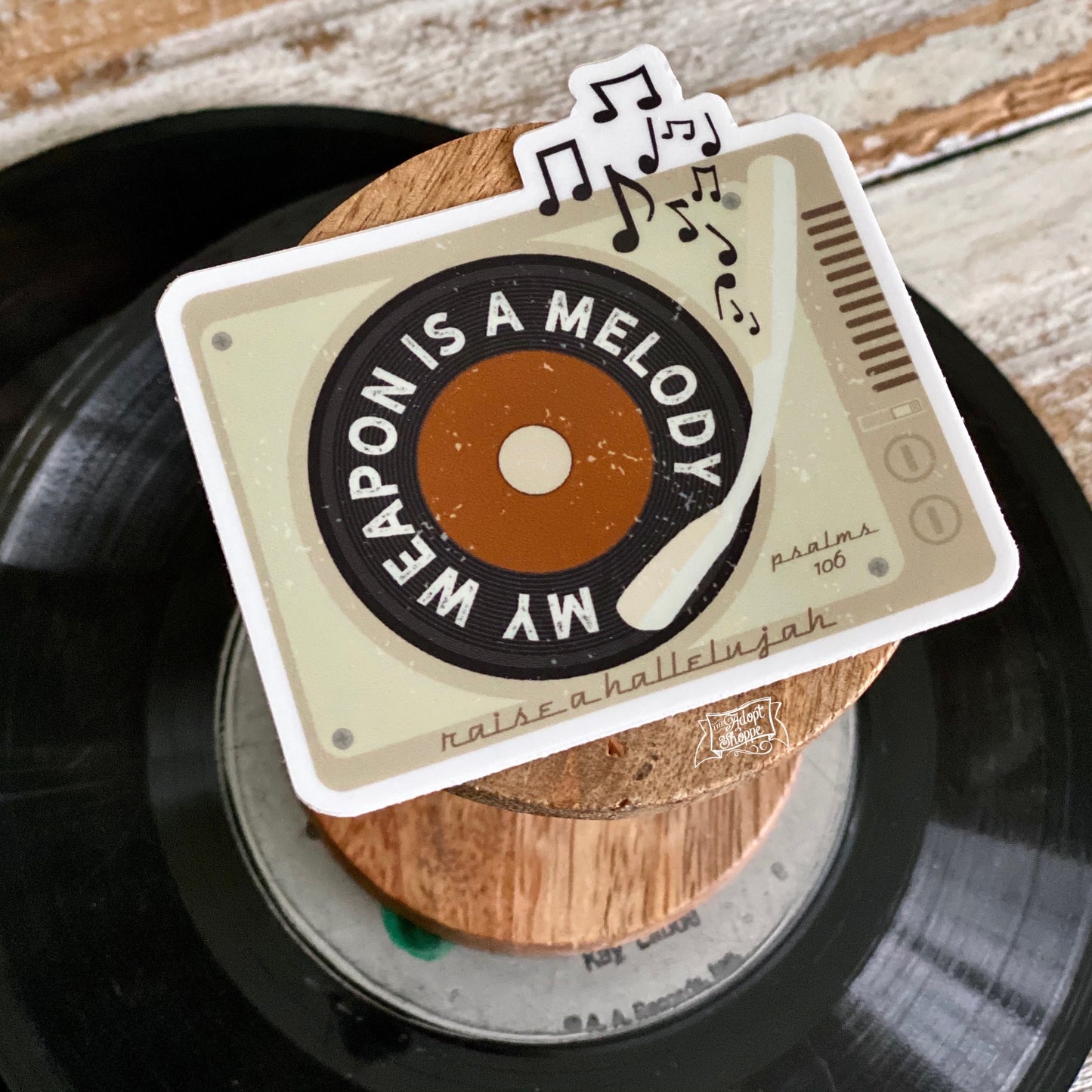 my weapon is a melody raise a hallelujah vintage record player (Psalms 106) sticker