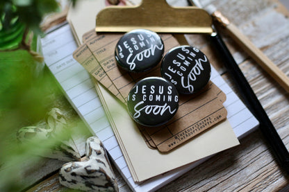 Jesus is coming soon black flair button pin / magnet / flat back