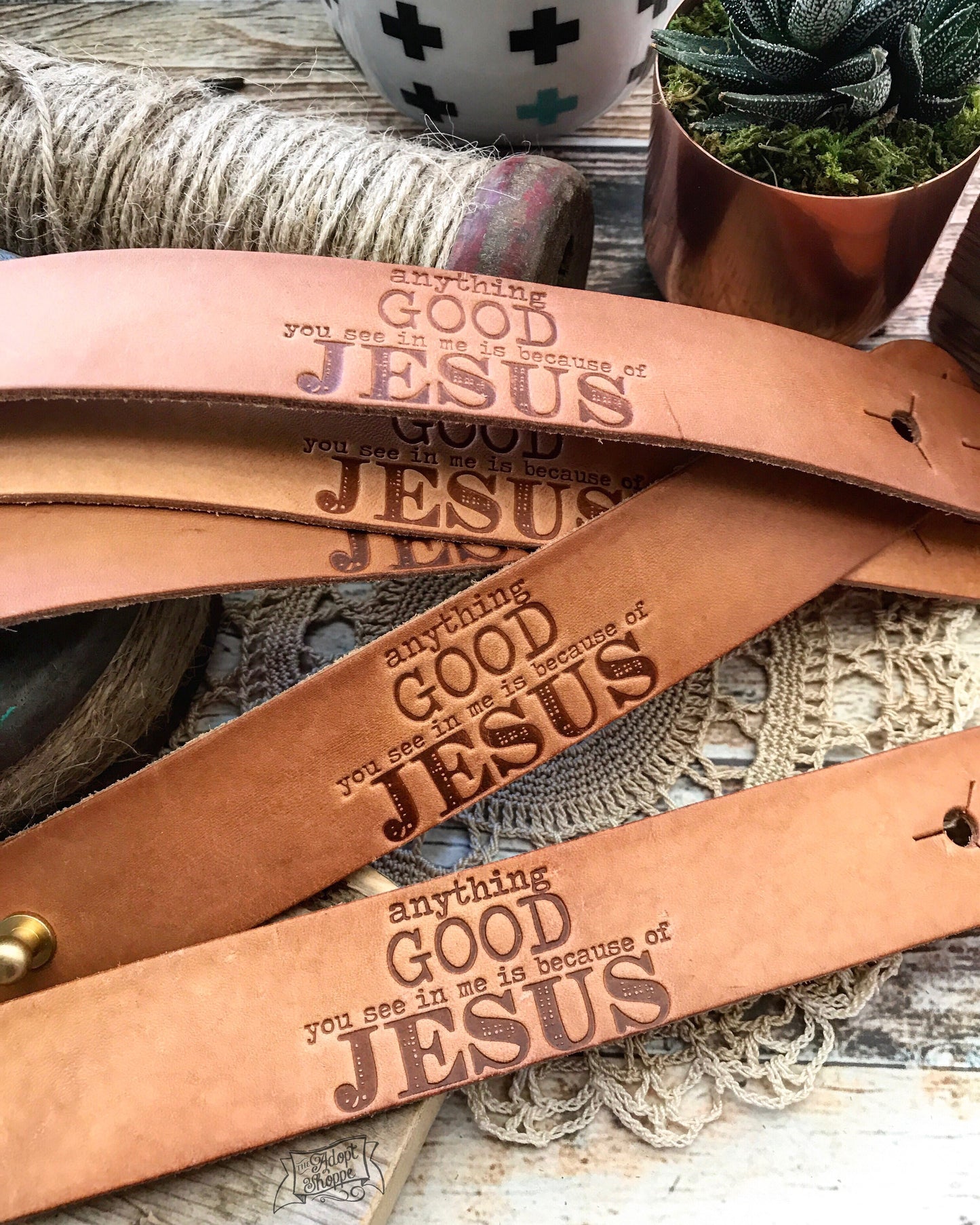 anything good you see in me is because of Jesus (camel/natural) leather cuff