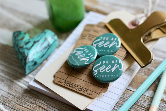 you are seen (Matthew 6:26-33) flair button pin / magnet / flat back