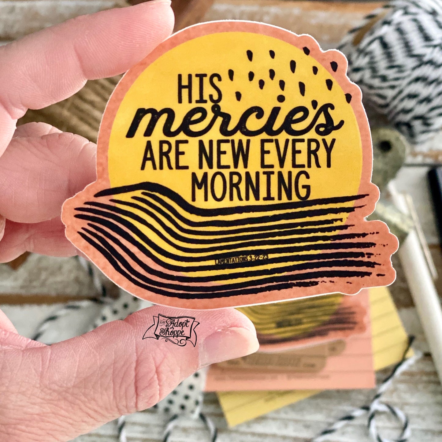 His mercies are new every morning (Lamentations 3:22-23) vinyl sticker