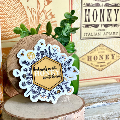 kind words are like honey sweet to the soul honeybee (Proverbs 16:24) sticker