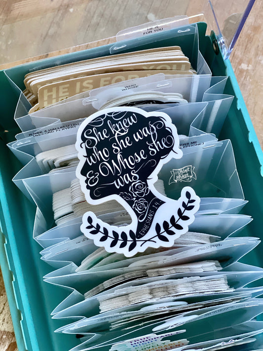 she knew who she was and WHOSE she was (Ephesians 1:4) sticker
