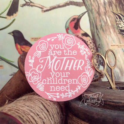 you are the mother your children need PINK #TheAdoptShoppecard