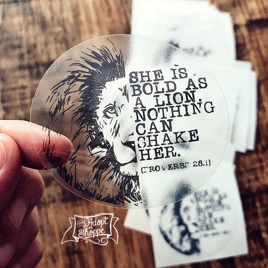she is bold as a lion - nothing can shake her (Proverbs 28:1) -- CLEAR vinyl water bottle laptop sticker